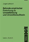Jürgen Lehmann - Befunde empirischer Forschung zu Umweltbildung und Umweltbewußtsein