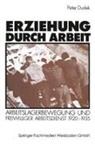 Peter Dudek - Erziehung durch Arbeit