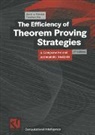 David A. Plaisted, Yunshan Zhu, Wolfgang Bibel, Rudolf Kruse - The Efficiency of Theorem Proving Strategies