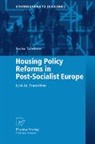 Sasha Tsenkova - Housing Policy Reforms in Post-Socialist Europe