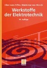 Ellen Ivers-Tiffée, Waldemar Münch - Werkstoffe der Elektrotechnik