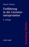 Jürgen Schutte - Einführung in die Literaturinterpretation; .