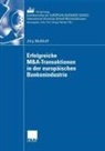 Jörg Musshoff - Erfolgreiche M&A-Transaktionen in der europäischen Bankenindustrie