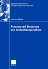 Joachim Weise - Planung und Steuerung von Innovationsprojekten