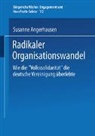 Susanne Angerhausen - Radikaler Organisationswandel
