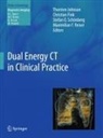 Christian Fink, Thorsten Johnson, Maximilian F Reiser, Stefan O. Schönberg - Dual Energy CT in Clinical Practice
