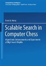 Ernst A. Heinz, Wolfgang Bibel, Rudolf Kruse - Scalable Search in Computer Chess