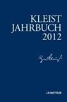 Kenneth A. Loparo, Günter Blamberger, Gabriele Brandstetter, Ingo Breuer, Wolfgang de Bruyn, Sabine Doering... - Kleist-Jahrbuch 2012