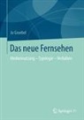 Jo Groebel - Das neue Fernsehen
