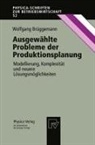 Wolfgang Brüggemann - Ausgewählte Probleme der Produktionsplanung