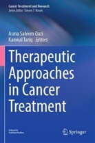 Asma Saleem Qazi, Kanwal Tariq - Therapeutic Approaches in Cancer Treatment