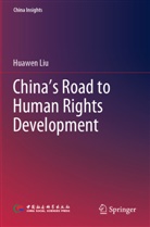 Huawen Liu - China's Road to Human Rights Development