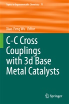 Xiao-Feng Wu - C-C Cross Couplings with 3d Base Metal Catalysts