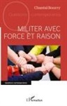 Chantal Bourry - Militer avec force et raison