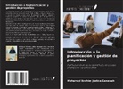 Mohamed Ibrahim Justice Ganawah - Introducción a la planificación y gestión de proyectos