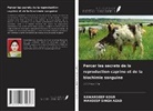 Mandeep Singh Azad, KAWARDEEP KOUR - Percer les secrets de la reproduction caprine et de la biochimie sanguine