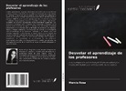 Marcia Rosa - Desvelar el aprendizaje de los profesores
