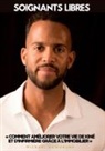 Mickael Egwurube - Soignants Libres