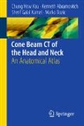 Kenneth Abramovitch, Marko Bozic, Sherif Galal Kamel, Chung H. Kau - Cone Beam CT of the Head and Neck