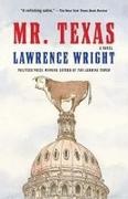 Lawrence Wright - Mr. Texas A novel