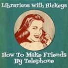 How To Make Friends By Telephone (Hörbuch)