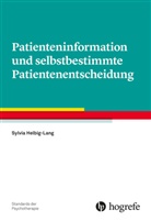 Sylvia Helbig-Lang - Patienteninformation und selbstbestimmte Patientenentscheidung
