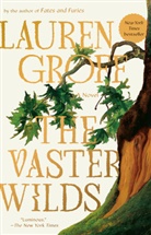 Lauren Groff - The Vaster Wilds