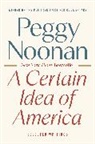 Peggy Noonan - A Certain Idea of America