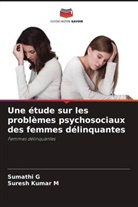 Sumathi G, Suresh Kumar M - Une étude sur les problèmes psychosociaux des femmes délinquantes