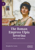 Margherita Cassia - The Roman Empress Ulpia Severina