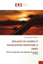 Alphonse SABITI MAKINGA - DEPLACES DE GUERRE ET SOCIALISATION IDENTITAIRE A KINDU