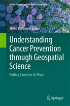 Trevor Dummer - Understanding Cancer Prevention through Geospatial Science