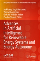 Valeriy Kharchenko, Mukhdeep Singh Manshahia, Pandian Vasant, Gerhard-Wilhelm Weber, Gerhard-Wilhelm Weber et al - Advances in Artificial Intelligence for Renewable Energy Systems and Energy Autonomy