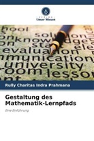 Rully Charitas Indra Prahmana - Gestaltung des Mathematik-Lernpfads