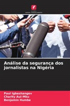 Charity Aul-Mku, Benjamin Humbe, Paul Igbashangev - Análise da segurança dos jornalistas na Nigéria