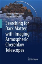 Alessandro Montanari, Emmanuel Moulin, Moulin Ph D HDR Research Dir - Searching for Dark Matter with Imaging Atmospheric Cherenkov Telescopes