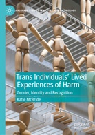 Katie McBride - Trans Individuals Lived Experiences of Harm