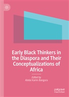Abdul Karim Bangura, Abdul Karim Bangura - Early Black Thinkers in the Diaspora and Their Conceptualizations of Africa