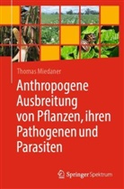 Thomas Miedaner - Anthropogene Ausbreitung von Pflanzen, ihren Pathogenen und Parasiten