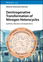 Pazhamalai Anbarasan - Denitrogenative Transformation of Nitrogen Heterocycles