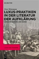 Peter Wittemann - Luxus-Praktiken in der Literatur der Aufklärung