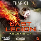 Thariot, Tim Gössler - Last Legion: Ascension (Hörbuch)