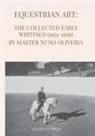 Nuno Oliveira - Equestrian Art