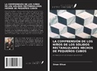 Sinan Olkun - LA COMPRENSIÓN DE LOS NIÑOS DE LOS SÓLIDOS RECTANGULARES HECHOS DE PEQUEÑOS CUBOS