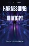 Bill Vincent - Harnessing ChatGPT