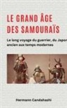 Hermann Candahashi - Le grand âge des samouraïs - Le long voyage du guerrier
