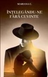 Mariana C. - Intelegandu-ne fara cuvinte