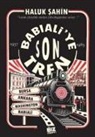 Haluk Sahin - Babialiye Son Tren