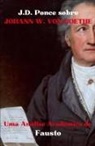 J. D. Ponce - J.D. Ponce sobre Johann W. von Goethe