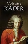 Francois Marie Arouet Voltaire, Voltaire - Kader